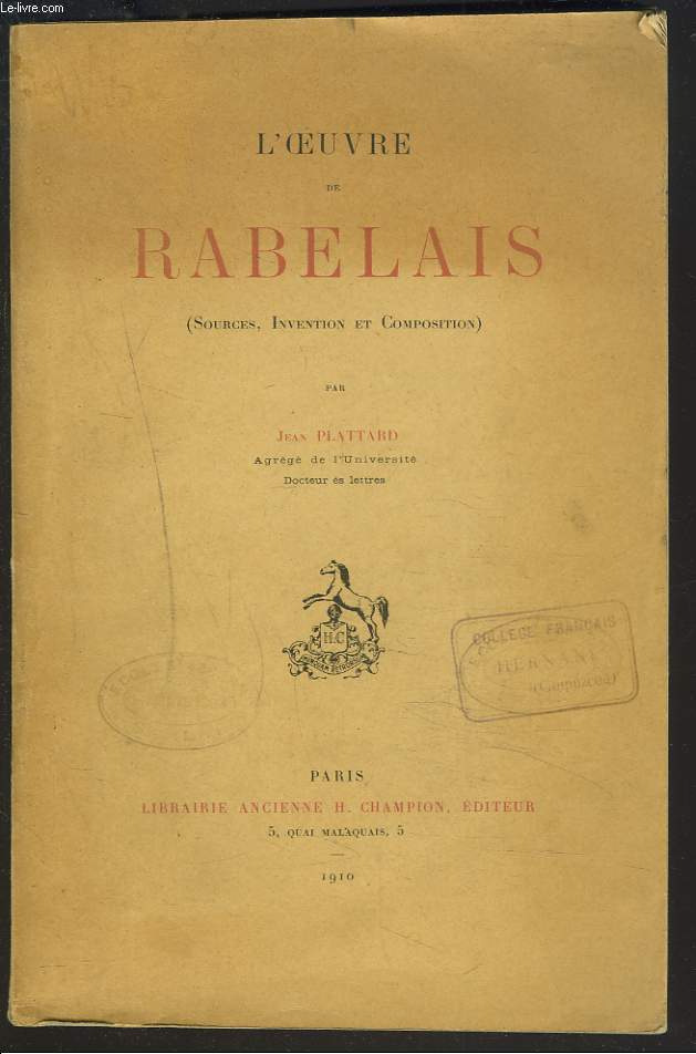 L'OEUVRE DE RABELAIS (SOURCE, INVENTION ET COMPOSITION) PAR JEAN PLATTARD