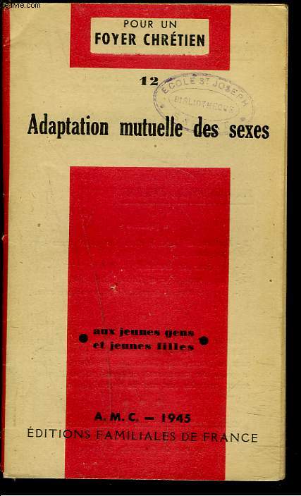 POUR UN FOYER CHRETIEN. 12. ADAPTATION MUTUELLE DES SEXES.