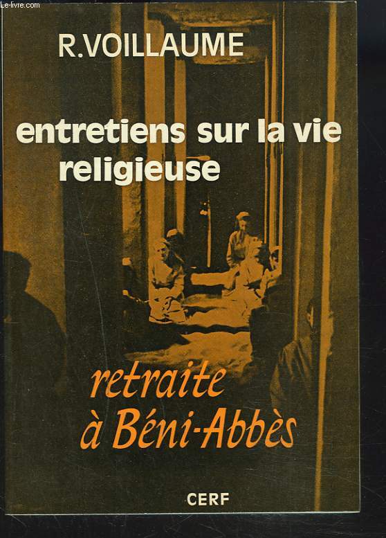 ENTRETIENS SUR LA VIE RELIGIEUSE - RETRAITE A BENI-ABBES.