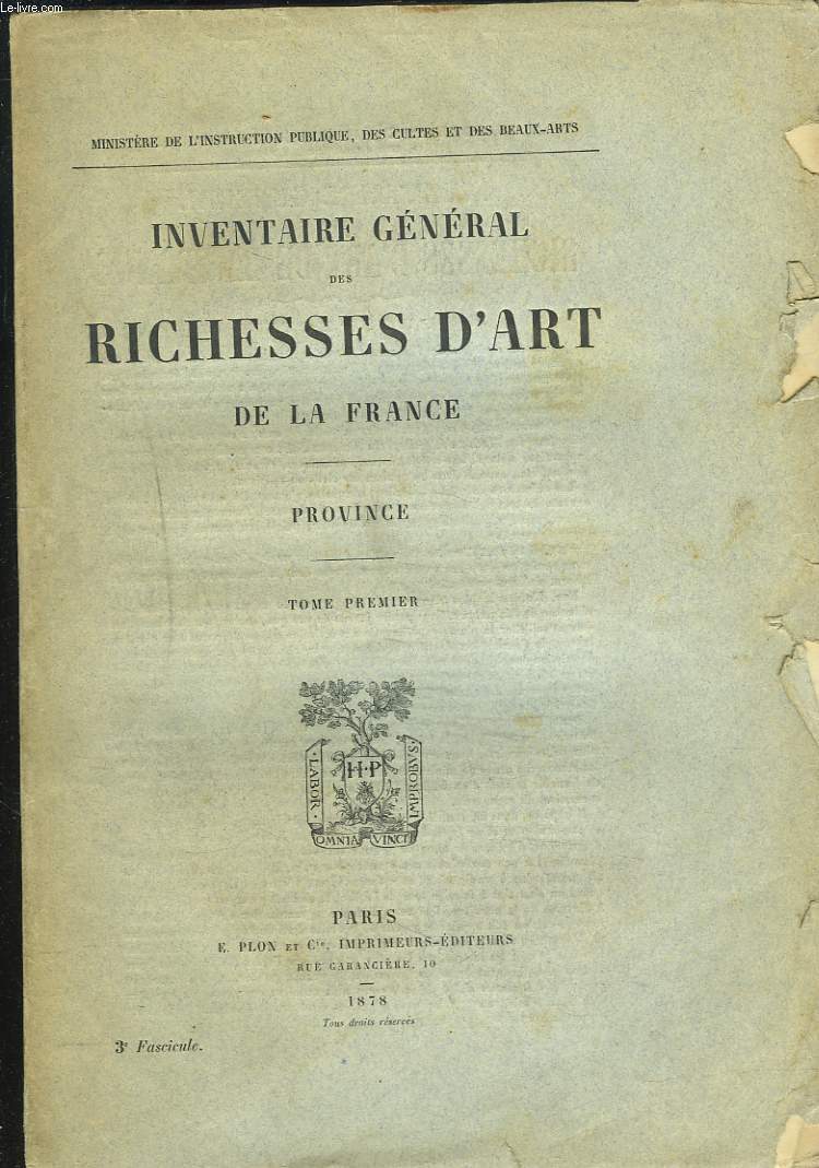 INVENTAIRE GENERAL DES RICHESSES D'ART DE LA FRANCE. PROVINCE. TOME PREMIER.