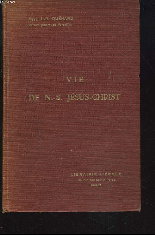 VIE DE N.S. JESUS-CHRIST. COURS SUPERIEUR.