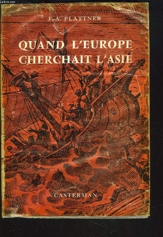 QUAND L'EUROPE CHERCHAIT L'ASIE, JESUITES MISSIONNAIRES (1541-1785).