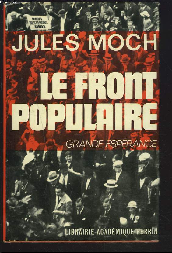 LE FRONT POPULAIRE. GRANDE ESPERANCE.