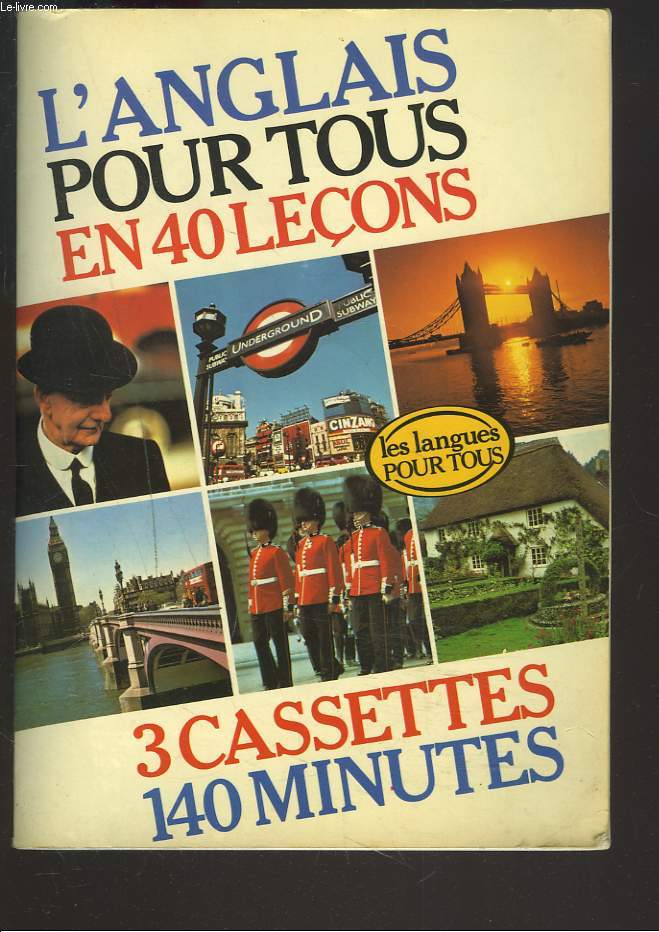 L'ANGLAIS POUR TOUS EN 40 LECONS (LIVRE SANS LES CASSETTES)