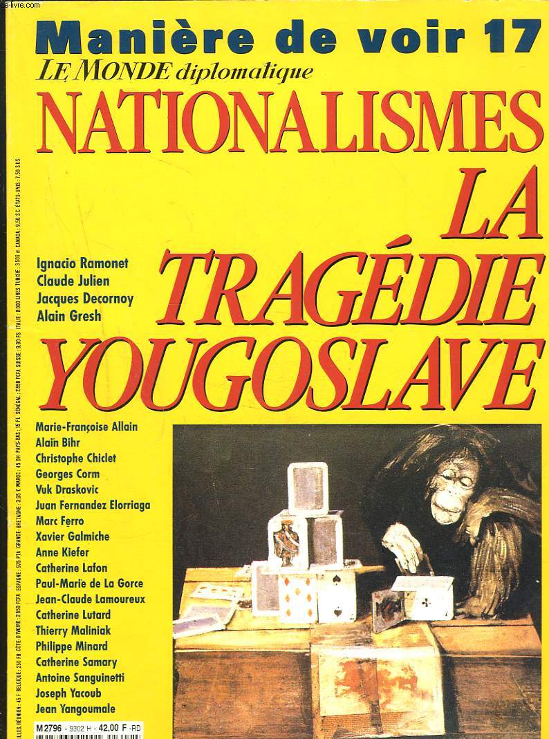 MANIERE DE VOIR, LE MONDE DIPLOMATIQUE N17, FEVRIER 1993. NATIONALISMES. LA TRAGEDIE YOUGOSLAVE.