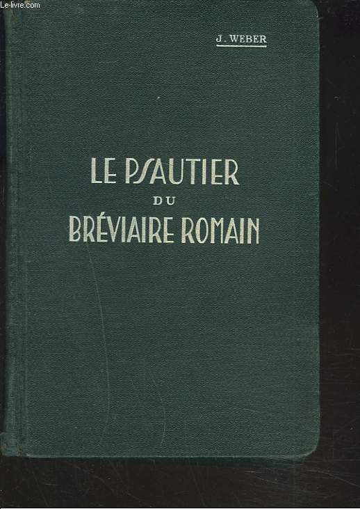 LE PSAUTIER DU BREVIAIRE ROMAIN.