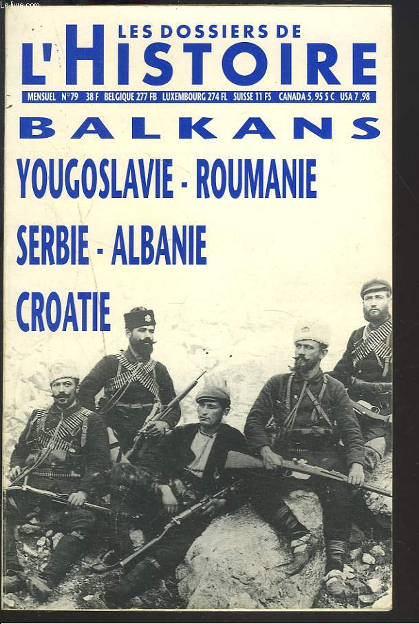 LES DOSSIERS DE L'HISTOIRE, MENSUEL N79, JANVIER 1992. BALKANS. YOUGOSLAVIE, ROUMANIE, CROATIE, SERBIE, ALBANIE.