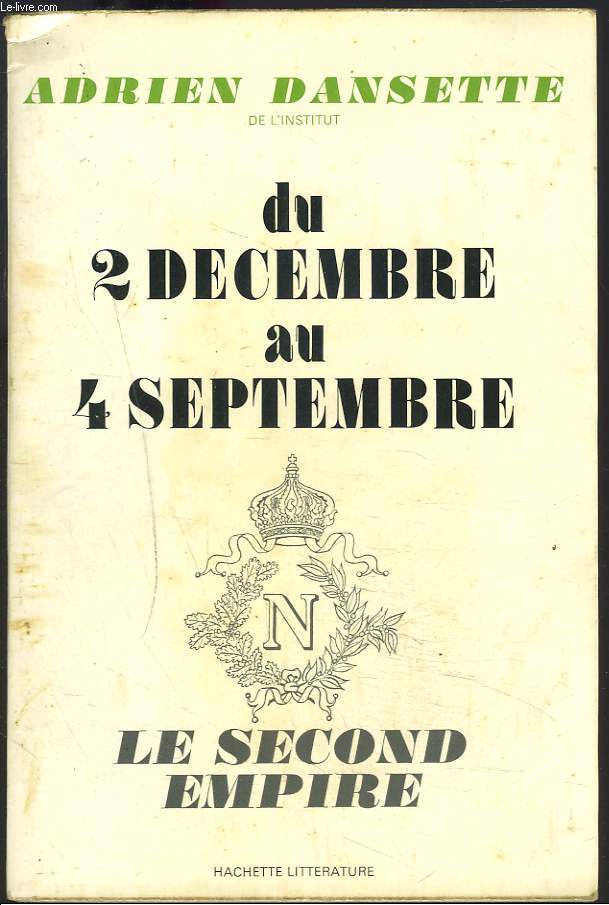 DU 2 DECEMBRE AU 4 SEPTEMBRE, LE SECOND EMPIRE.