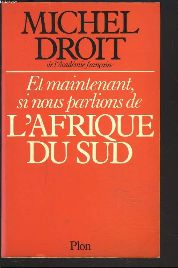 ET MAINTENANT, SI NOUS PARLIONS DE L'AFRIQUE DU SUD.