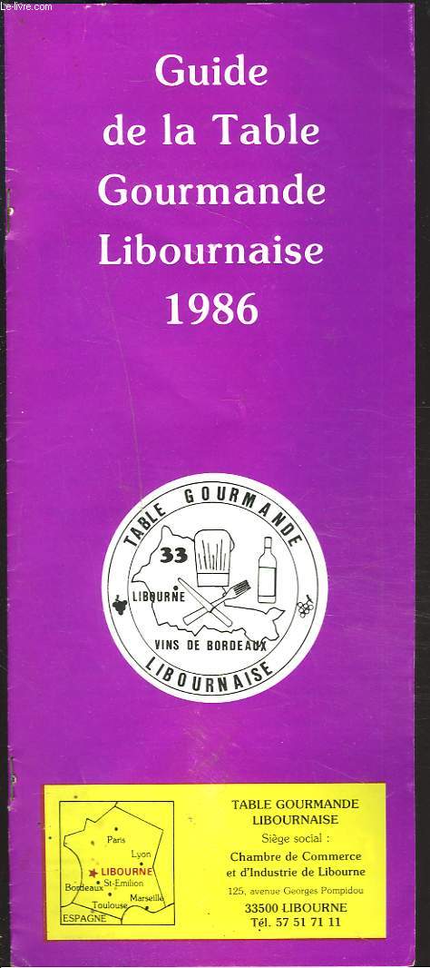 GUIDE DE LA TABLE GOURMANDE LIBOURNAISE 1986.