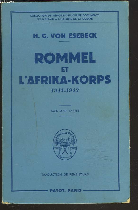 ROMMEL ET L'AFRIKA-KORPS. 1941-1943.
