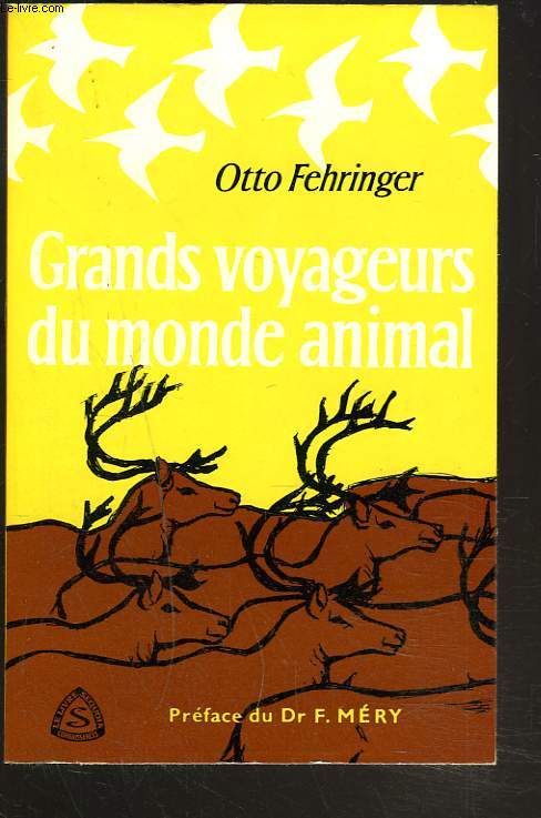 GRANDS VOYAGEURS DU MONDE ANIMAL.