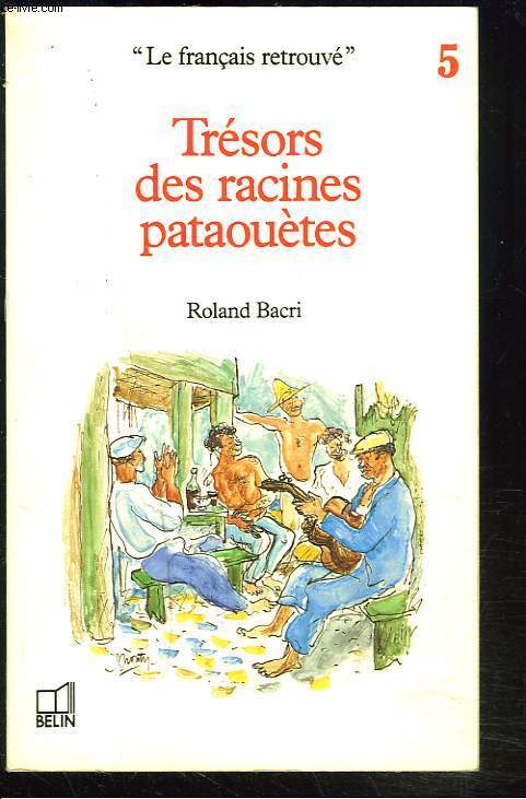 TRESORS DES RACINES PATAOUETES.
