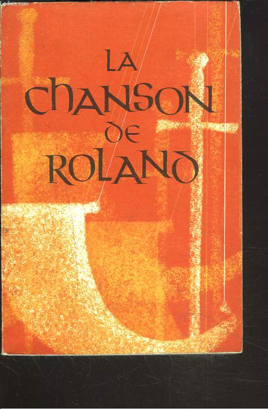 LA CHANSON DE ROLAND publie d'aprs le manuscrit d'Oxford.