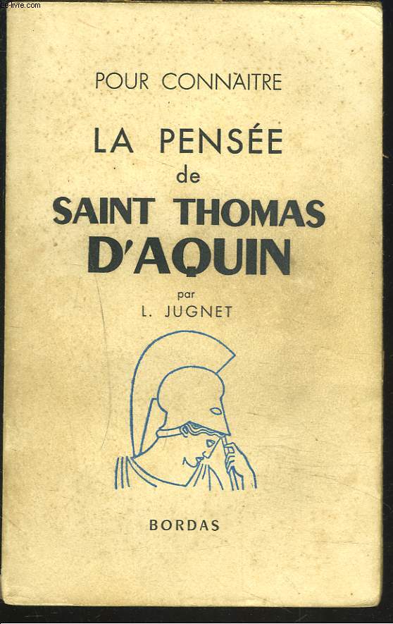 POUR CONNATRE LA PENSEE DE SAINT THOMAS D'AQUIN.