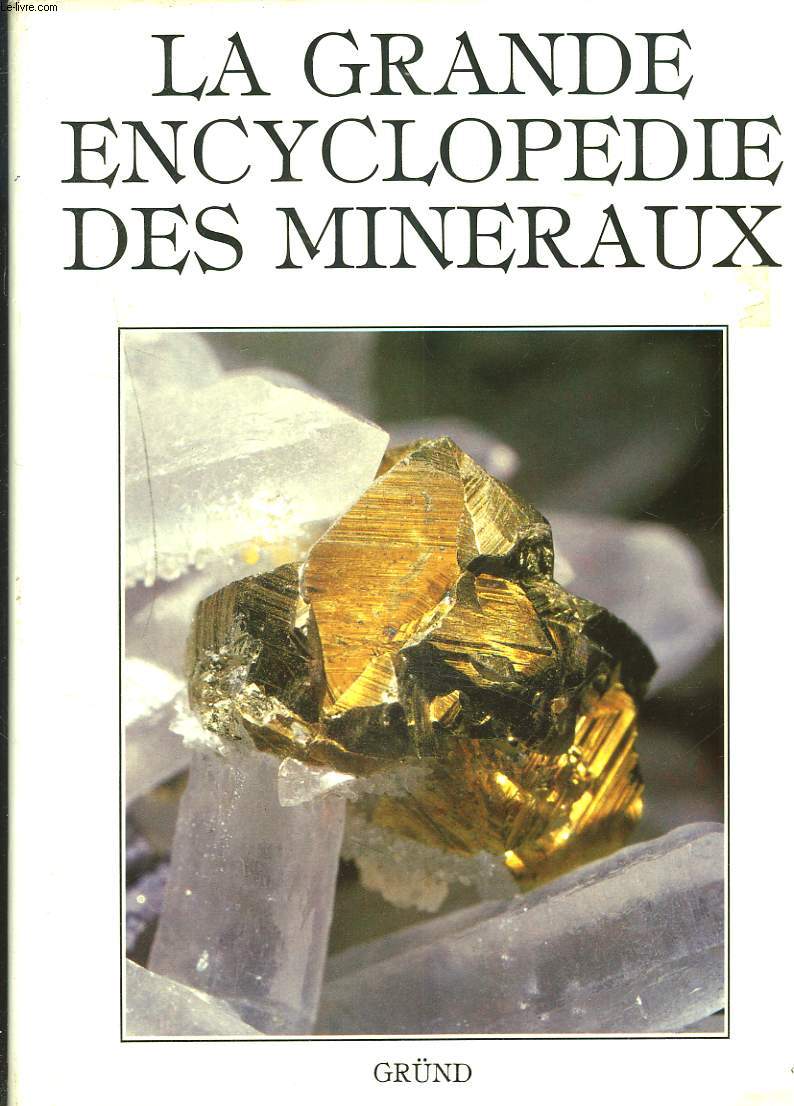 LA GRANDE ENCYCLOPEDIE DES MINERAUX