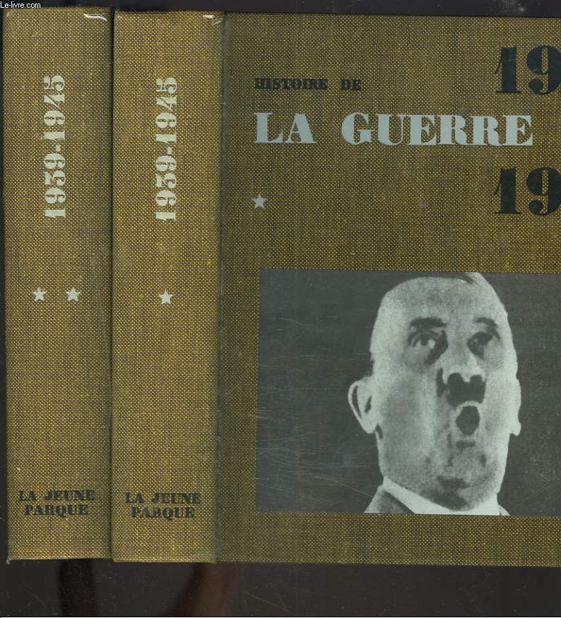 HISTOIRE DE LA GUERRE DE 1939 1945, 2 TOMES.
