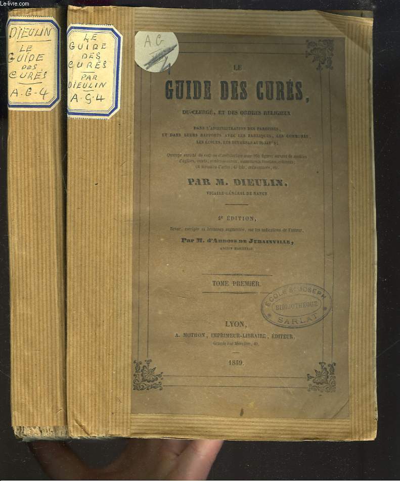 LE GUIDE DES CURES, DU CLERGE ET DES ORDRES RELIGIEUX. TOMES I ET II. Dans l'administration des paroisses, et dans leurs rapports avec les fabriques, les communes, les ecoles, les diverses autorits.