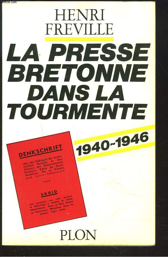 LA PRESSE BRETONNE DANS LA TOURMENTE (1940-1946).