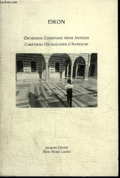 ORTHODOX CHRISTIANS FROM ATIOCH - CHRETIENS ORTHODOXES D'ANTIOCHE - VOLUME II
