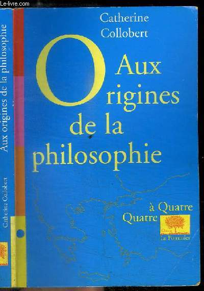 AUX ORIGINES DE LA PHILOSOPHIE