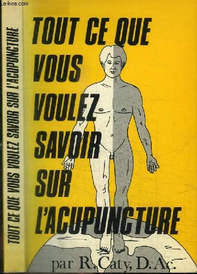 TOUT CE QUE VOUS VOULEZ SAVOIR SUR L'ACUPUNCUTRE