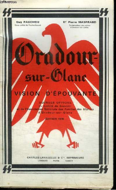 ORADOUR-SUR-GLANE - VISION D'EPOUVANTE