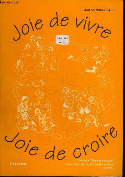JOIE DE VIVRE JOIE DE CROIRE - LIVRE ANIMATEUR CE2