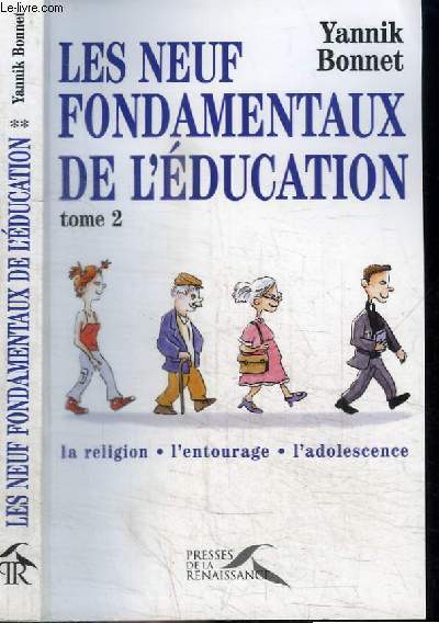 LES NEUF FONDAMENTAUX DE L'EDUCATION - TOME 2 - LA RELIGION, L'ENTOURAGE, L'ADOLESCENCE