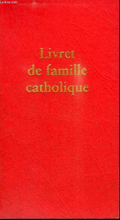 LIVRET DE FAMILLE CATHOLIQUE