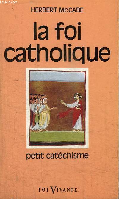 LA FOI CATHOLIQUE - PETIT CATECHISME