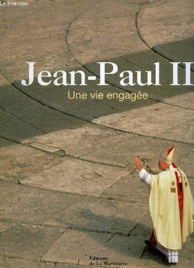 JEAN PAUL II - UNE VIE ENGAGEE