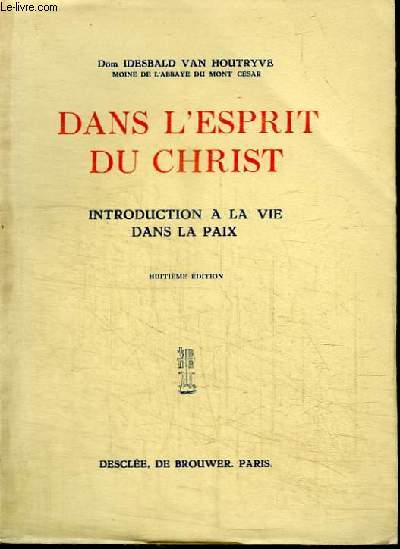 DANS L'ESPRIT DU CHRIST - INTRODUCTION A LA VIE DANS LA PAIX