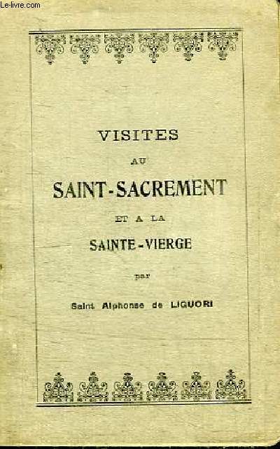 VISITES AU SAINT-SACREMENT ET A LA SAINTE-VIERGE