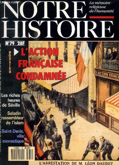 NOTRE HISTOIRE N 79 : L'ACTION FRANCAISE CONDAMNEE - N80 : LE GOLFE 5000 ANS D'HISTOIRE - N81 : LA SUISSE 15 SIECLES DE CHRISTIANISME