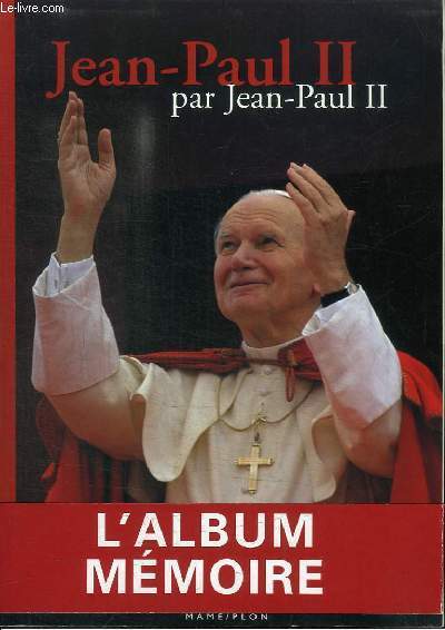 JEAN-PAUL II PAR JEAN-PAUL II