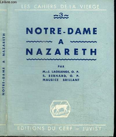 LES CAHIERS DE LA VIERGE N3 - NOTRE-DAME A NAZARETH