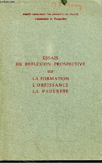 ESSAIS DE REFLEXION PROSPECTIVE SUR LA FORMATION L'OBEISSANCE LA PAUVRETE