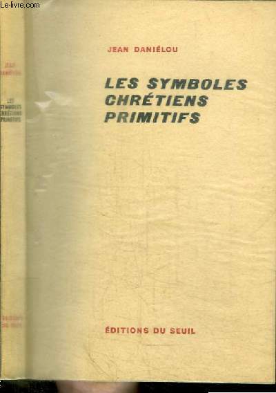 LES SYMBOLES CHRETIENS PRIMITIFS
