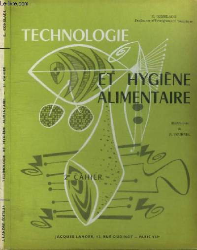 TECHNOLOGIE ET HYGIENE ALIMENTAIRE - 2E CAHIER