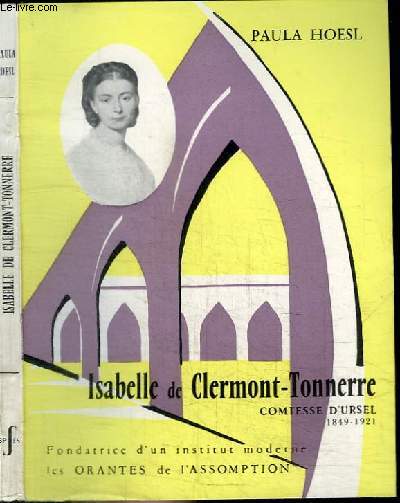 ISABELLE DE CLERMONT-TONNERRE - COMTESSE D'URSEL 1849-1921
