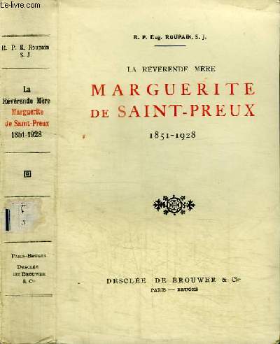 LA REVERENDE MERE MARGUERITE DE SAINT-PREUX 1851-1928
