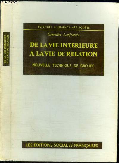 DE LA VIE INTERIEURE A LA VIE DE RELATION - NOUVELLE TECHNIQUE DE GROUPE