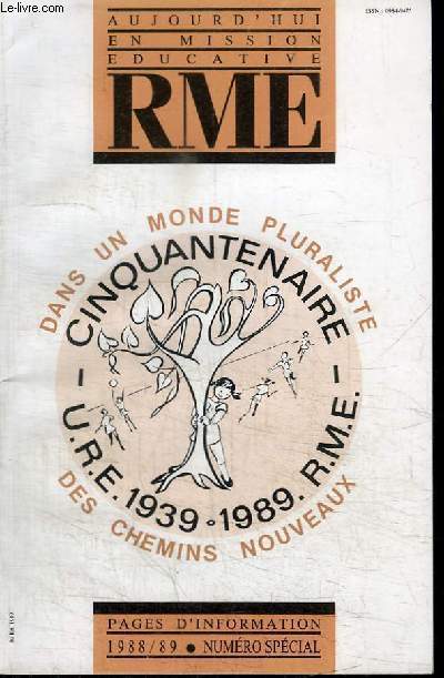 AUJOURD'HUI EN MISSION EDUCATIVE RME - DANS UN MONDE PLURALISTE - DES CHEMINS NOUVEAUX - PAGES D'INFORMATION 1988/89 - NUMERO SPECIAL