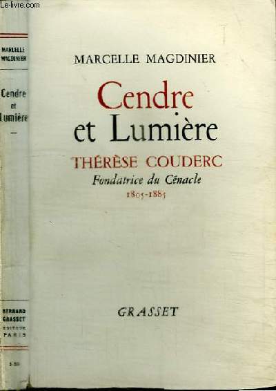 CENDRE ET LUMIERE - THERESE COUDERC - FONDATRICE DU CENACLE 1805-1885