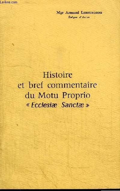 HISTOIRE ET BREF COMMENTAIRE DU MOTU PROPRIO 