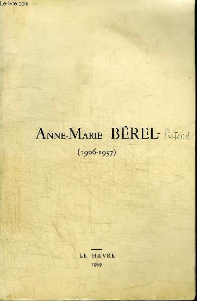 ANNE-MARIE BEREL 1906-1937
