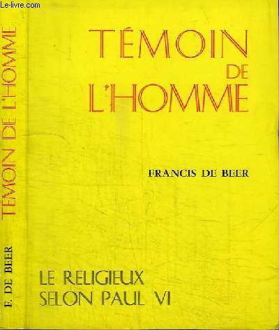 TEMOIN DE L'HOMME - LE RELIGIEUX SELON PAUL VI