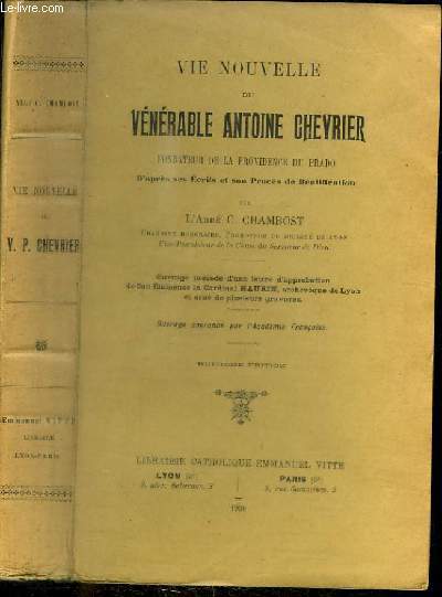 VIE NOUVELLE DU VENERABLE ANTOINE CHEVRIER - FONDATEUR DE LA PROVIDENCE DU PRADO