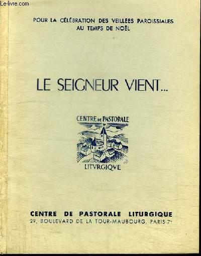 LE SEIGNEUR VIENT...